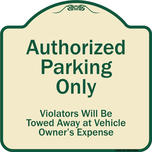Designer Series-Authorized Parking Violators Will Be Towed Away Owner, 18" x 18", TG-1818-9996